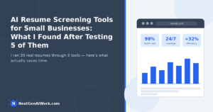 AI Resume Screening Tools for Small Businesses: What I Found After Testing 5 of Them