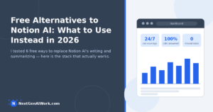 Free alternatives to Notion AI compared — 6 free tools for AI writing, document summarizing, and note organization -->